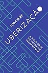 Uberização: a nova onda do trabalho precarizado (Portuguese Edition)