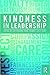 Kindness in Leadership