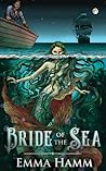 Bride of the Sea by Emma Hamm Bride of the Sea by Emma Hamm