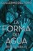 La forma del agua