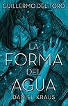 La forma del agua by Guillermo del Toro