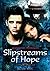 Slipstreams of Hope