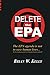 DELETE The EPA!: The EPA ag...