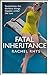 Fatal Inheritance by Rachel Rhys