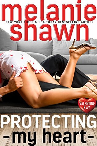 Protecting My Heart (Valentine Bay, #1)
