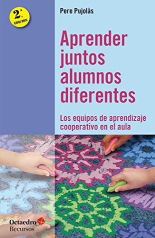 Aprender juntos alumnos diferentes: Los equipos de aprendizaje cooperativo en el aula (Paperback)