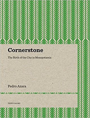 Cornerstone: The Birth of the City in Mesopotamia (Paperback)