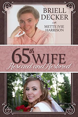 65th Wife: Rescued and Restored (Kindle Edition)