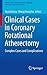 Clinical Cases in Coronary Rotational Atherectomy: Complex Cases and Complications (Clinical Cases in Interventional Cardiology)