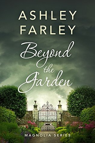 Beyond the Garden (Magnolia Series #2)
