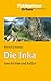 Die Inka: Geschichte und Kultur