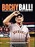 Bochy Ball! The Chemistry of Winning and Losing in Baseball, Business, and Life