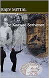 The Kaawad Scrivener by Rajiv Mittal