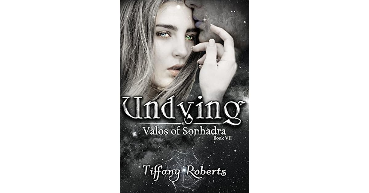 Undying Valos Of Sonhadra 7 By Tiffany Roberts
