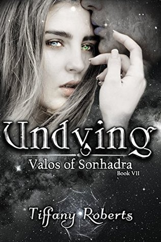 Undying (Valos of Sonhadra, #7)