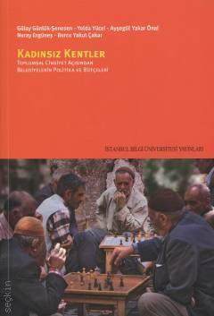 Kadınsız Kentler: Toplumsal Cinsiyet Açısından Belediyelerin Politika ve Bütçeleri (Paperback)