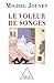 Voleur de songes (Le) (Sciences Humaines) (French Edition)