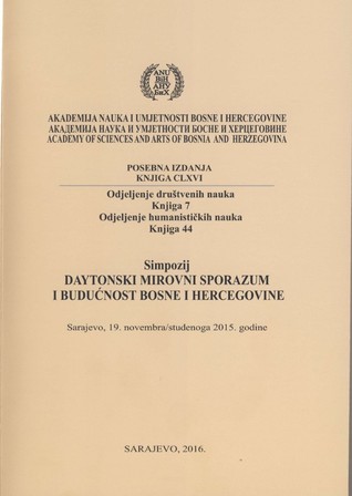 Simpozij Daytonski mirovni sporazum i budućnost Bosne i Hercegovine : zbornik radova