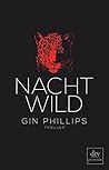 Nachtwild by Gin Phillips