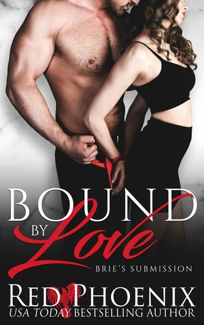 Bound by Love (Brie's Submission, #17)