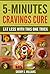 5-Minutes Cravings Cure by Sherry S. Williams