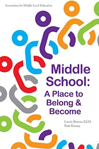Middle School: A Place to Belong and Become (Kindle Edition)
