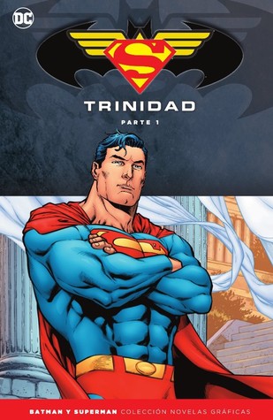 Trinidad, Parte 1 (Colección Novelas Gráficas Batman y Superman: Especial Trinidad,  #1)