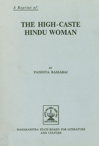 The High Caste Hindu Woman By Pandita Ramabai