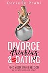 Divorce, Drinking...