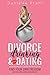 Divorce, Drinking and Dating by Danielle Prahl