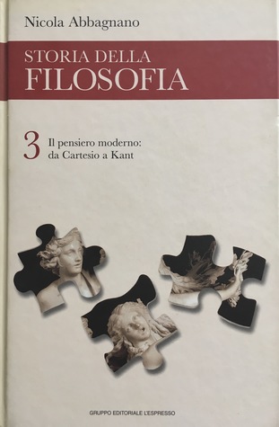 Storia della filosofia (Volume 3) Il pensiero moderno: da Cartesio a Kant
