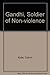 Gandhi, Soldier of Nonviolence by Calvin Kytle