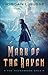 Mark of the Raven by Morgan L. Busse Mark of the Raven by Morgan L. Busse