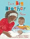 I'm A Big Brother Now by Katura J. Hudson
