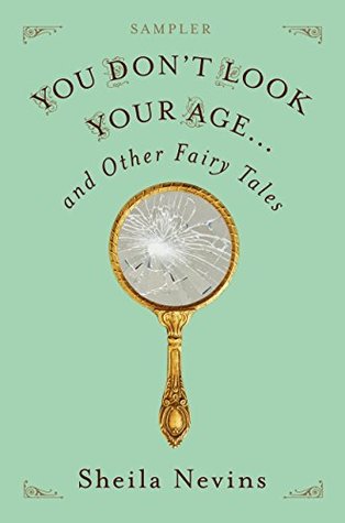 You Don't Look Your Age...and Other Fairy Tales Sampler (Kindle Edition)