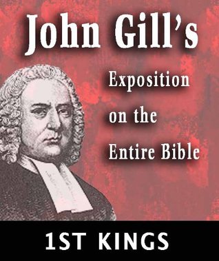 John Gill's Exposition on the Entire Bible-Book of 1st Kings