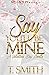 Say You’ll Be Mine: A Valen...