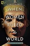 When Women Ruled ...