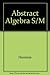 Student's Solutions Manual to Abstract Algebra by I.N. Herstein
