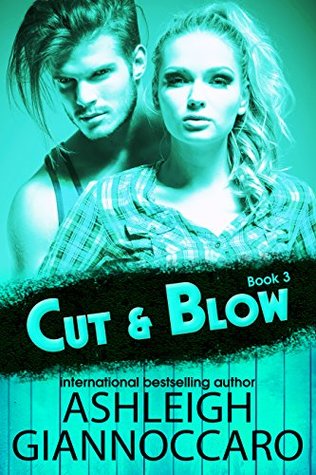 Cut & Blow: Book Three (Cut & Blow, #3)