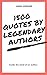 1500 Quotes By Legendary Au...