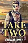 Take Two by Shira Anthony
