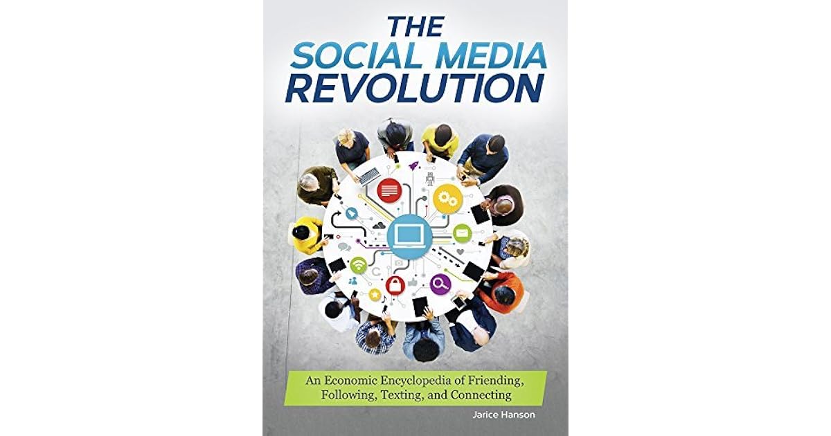 The Social Media Revolution An Economic Encyclopedia of Friending