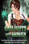 Gaslights and Graves