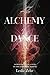 The Alchemy of Dance by Leslie Zehr