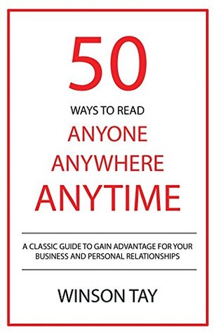 50 Ways to Read Anyone, Anywhere, Anytime (Arts of Physiognomy Trilogy Book 1)