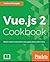 Vue.js 2 CookBook - Build modern, interactive web applications with Vue.js