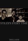 Stiles's Story Time by Trilliath
