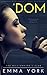 The Dom - A Billionaire Romance