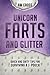 Unicorn Farts and Glitter: Quick and Dirty Tips for Surviving a J-Pouch